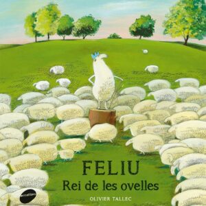 Feliu. El rei de lels ovelles