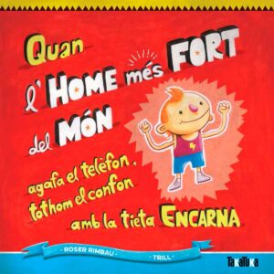 Quan L'Home Mes Fort Del Mon Agafa El Te