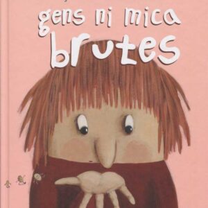 Gens ni mica brutes
