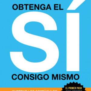 Obtenga el sí consigo mismo