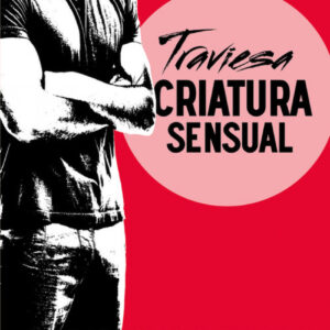 TRAVIESA CRIATURA SENSUAL
