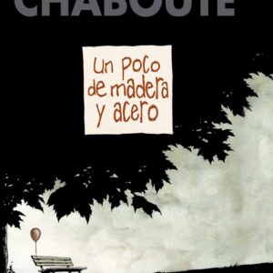 Un poco de madera y acero