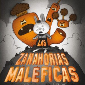 LAS ZANAHORIAS MALEFICAS