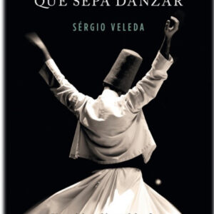 SOLO CREO EN UN DIOS QUE SEPA DANZAR