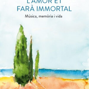L´AMOR ET FARÀ IMMORTAL