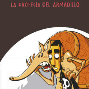 LA PROFECÍA DEL ARMADILLO