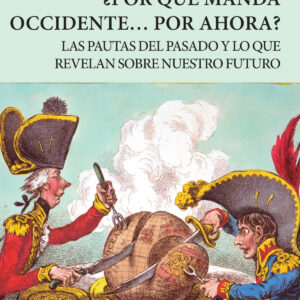 ¿POR QUÉ MANDA OCCIDENTE...POR AHORA?