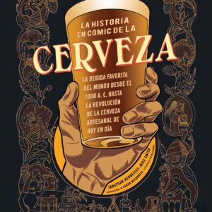 LA HISTORIA EN CóMIC DE LA CERVEZA