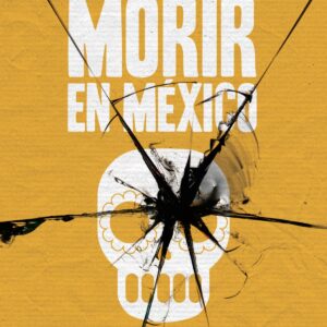 Morir en Máxico