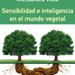 Sensibilidad e inteligencia en el mundo vegetal