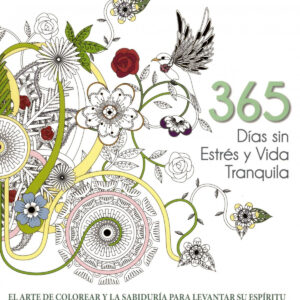 365 DÍAS SIN ESTRÉS Y VIDA TRANQUILA