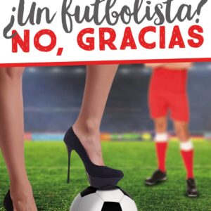 ¿UN FUTBOLISTA? NO, GRACIAS