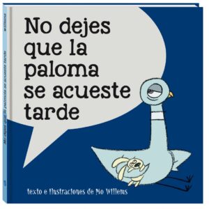 NO DEJES QUE LA PALOMA SE ACUESTE TARDE