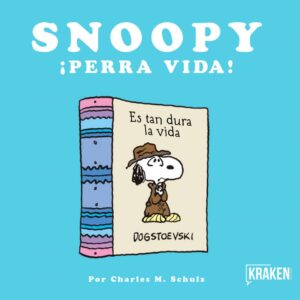SNOOPY ¡PERRA VIDA!