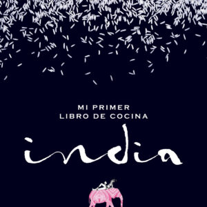 MI PRIMER LIBRO DE COCINA INDIA