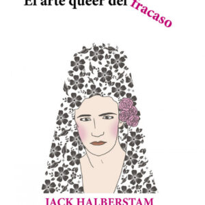 EL ARTE QUEER DEL FRACASO
