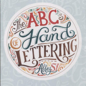 THE ABCS OF HAND LETTERING