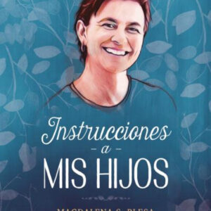 INSTRUCCIONES A MIS HIJOS