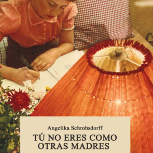 Tú no eres como otras madres