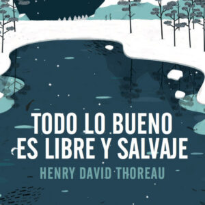 TODO LO BUENO ES LIBRE Y SALVAJE