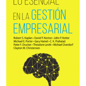 Lo esencial en la gestión empresarial