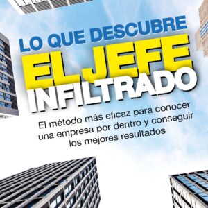 Lo que descubre el jefe infiltrado