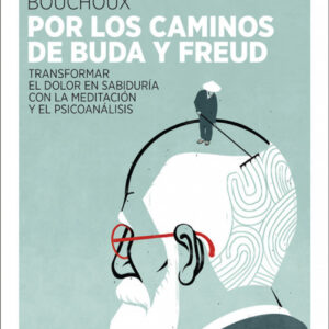 POR LOS CAMINOS DE BUDA Y FREUD