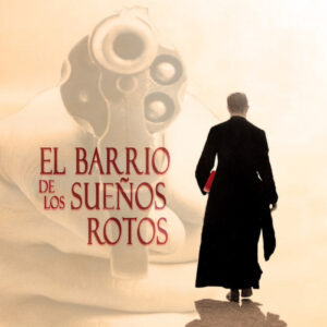 El barrio de los sueños rotos