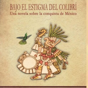 Bajo el estigma del colibrí