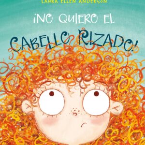 ¡no quiero el cabello rizado!