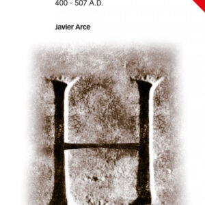 BÁRBAROS Y ROMANOS EN HISPANIA. 400-507 A.D. 3ª ED.