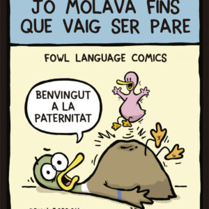 JO MOLAVA FINS QUE VAIG SER PARE