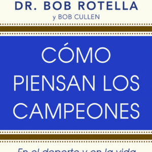 CÓMO PIENSAN LOS CAMPEONES