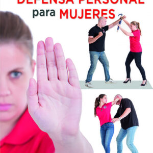 Manual práctico de defensa personal para mujeres