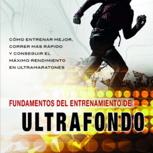 Fundamentos del entrenamiento de ultrafondo