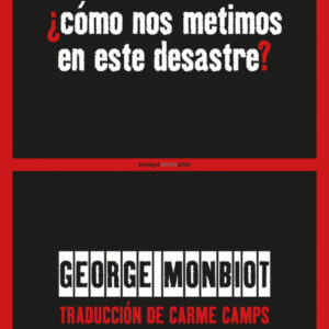 ¿CÓMO NOS METIMOS EN ESTE DESASTRE?