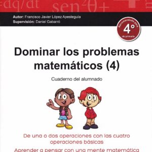 DOMINAR LOS PROBLEMAS MATEMÁTICOS 4º PRIMARIA