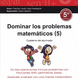 DOMINAR LOS PROBLEMAS MATEMÁTICOS 5º PRIMARIA