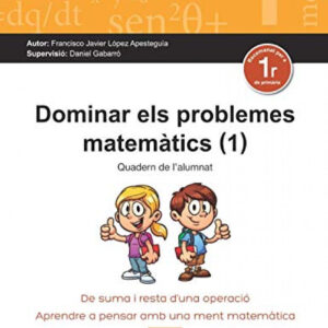 1.DOMINAR ELS PROBLEMES MATEMATICS