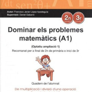 DOMINAR ELS PROBLEMES MATEMATICS A1