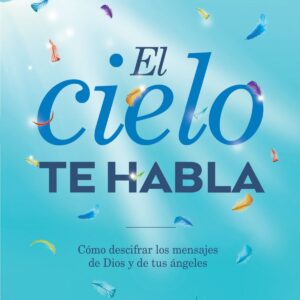 EL CIELO TE HABLA