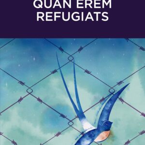 QUAN éREM REFUGIATS