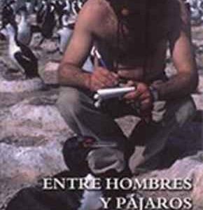 ENTRE HOMBRES Y PÁJAROS