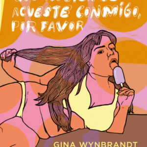 QUE ALGUIEN SE ACUESTE CONMIGO, POR FAVOR