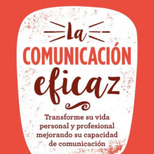 LA COMUNICACIÓN EFICAZ