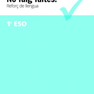 NO FAIG FALTES! 1R ESO