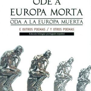 ODE A EUROPA MORTA/ODE A LA EUROPA MUERTA