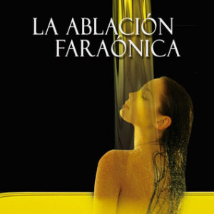 La ablación faraónica