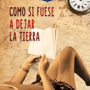 Como si fuese a dejar la tierra