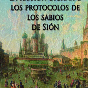 La ilusión eterna o los protocolos de los sabios de Sión